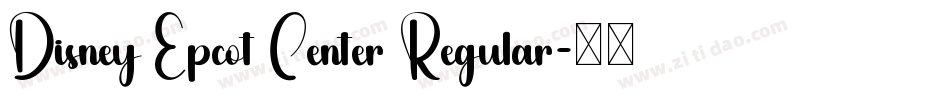 Disney Epcot Center Regular字体转换